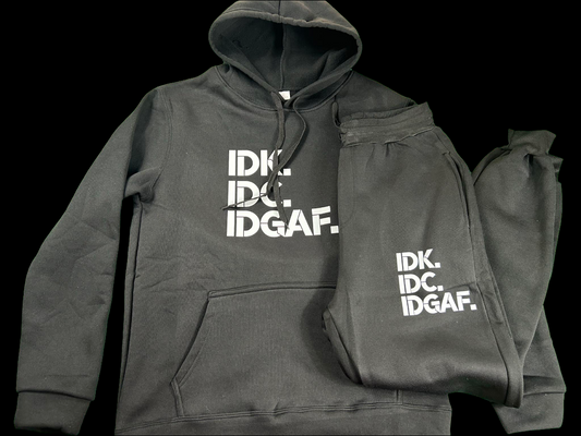 Idk, Idc, Idgaf Hoodie Set